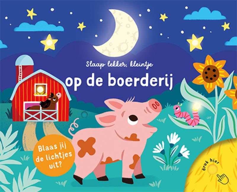 Slaap lekker, kleintje - Op de boerderij: Blaas jij de lichtjes uit? Children's books