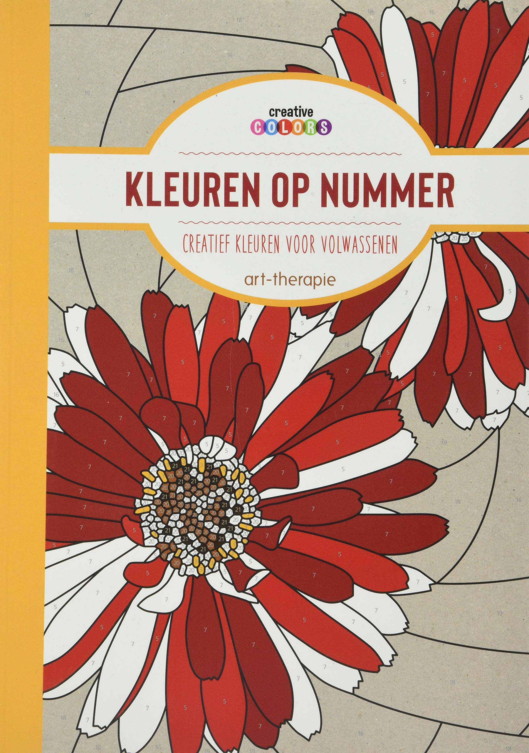 Kleuren op nummer: Creatief kleuren voor volwassenen book
