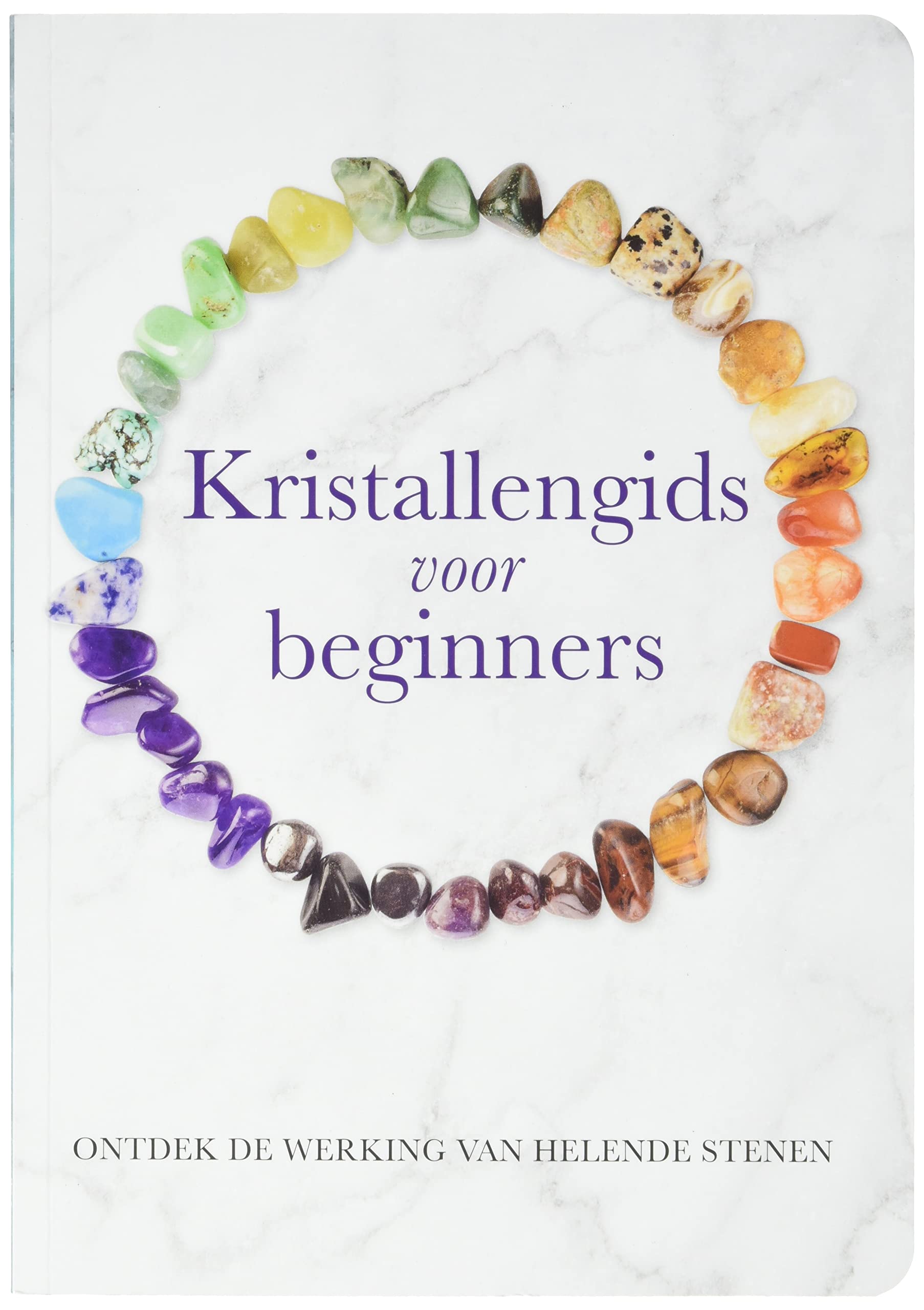 Kristallengids voor beginners: ontdek de werking van helende stenen Religion & Esotericism