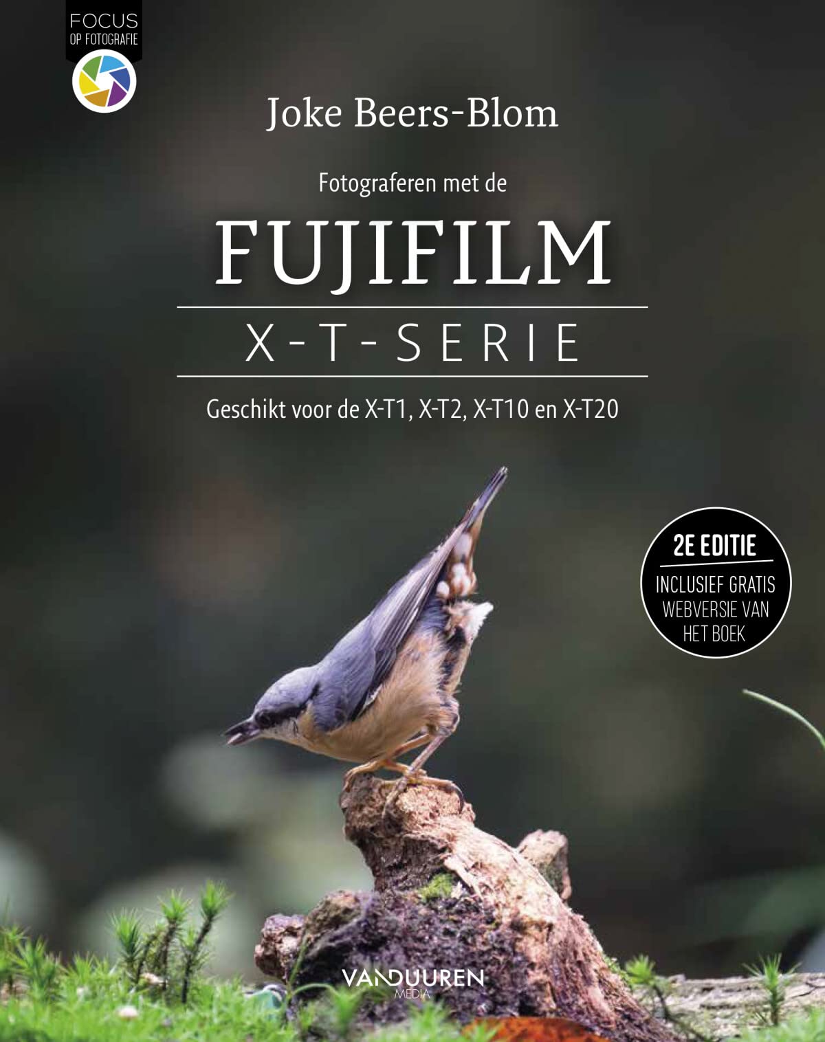 Fotograferen met de Fujifilm X-T-serie (Focus op fotografie) Photography