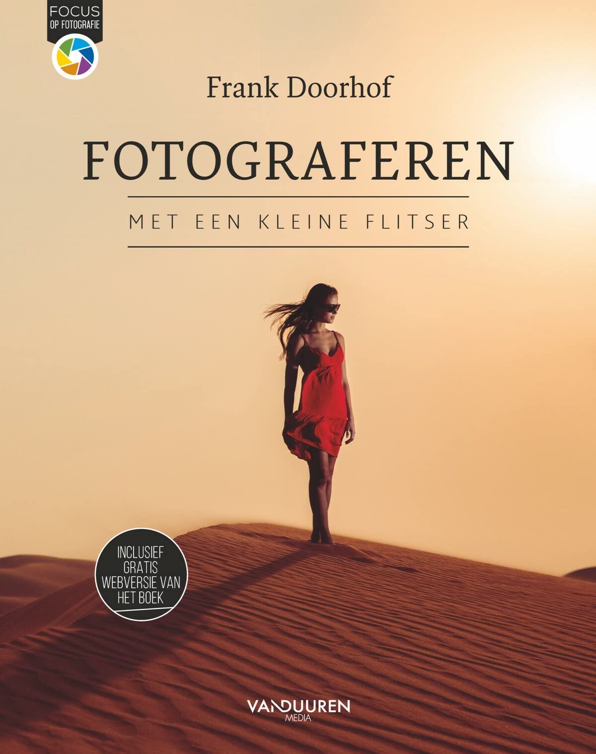 Fotograferen met een kleine flitser: Van donker naar licht (Focus op fotografie) Hobbies & Crafts
