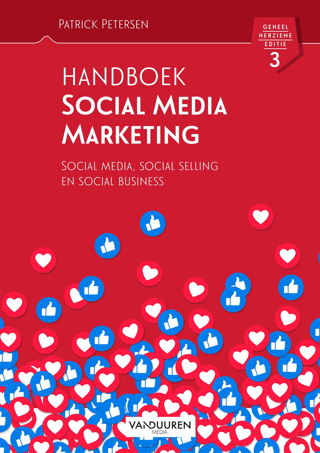 Handboek Social Media Marketing 3e editie: Social media, social selling en social business Business, Finance & Career