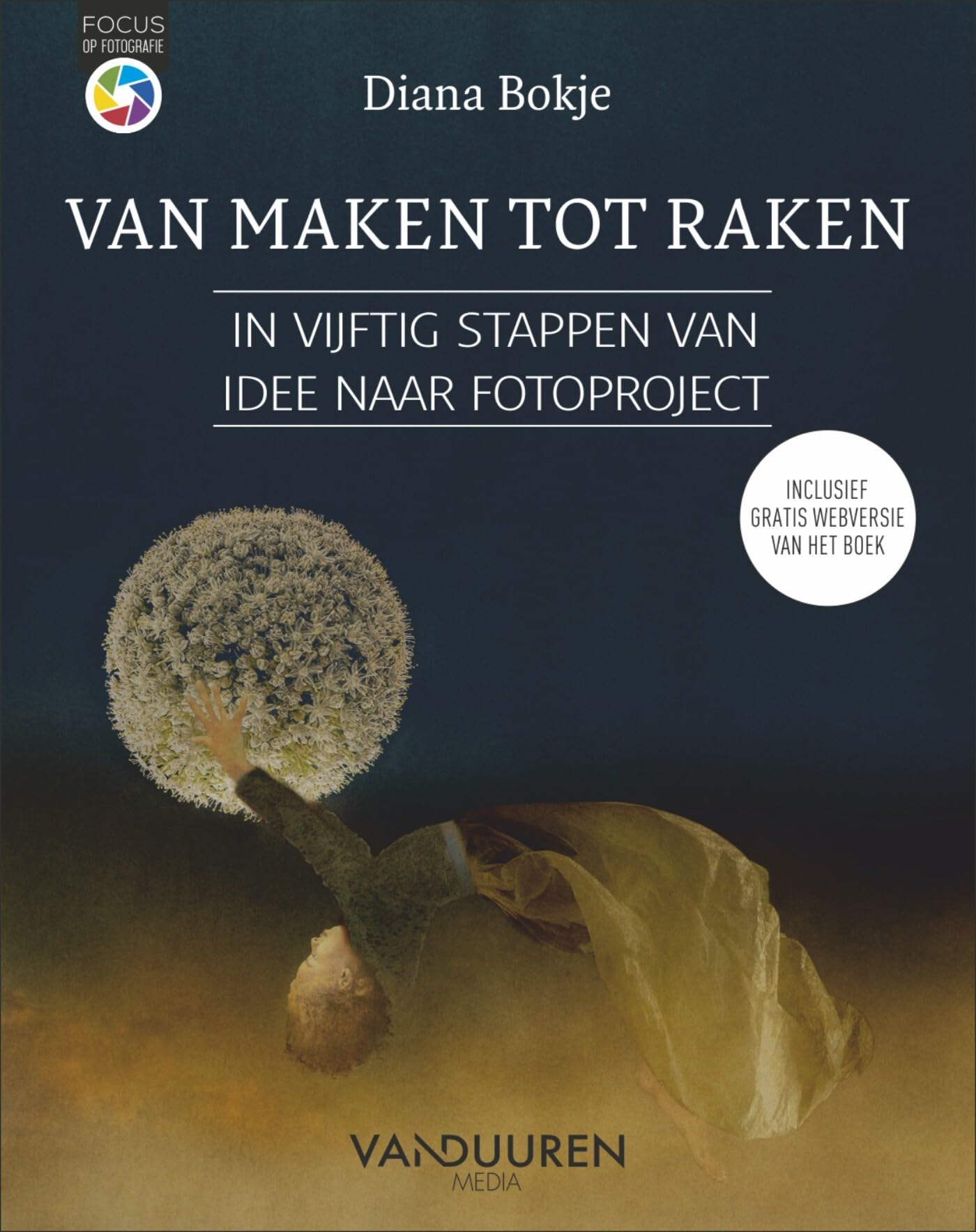Van maken tot raken: in vijftig stappen van idee naar fotoproject Film & Music