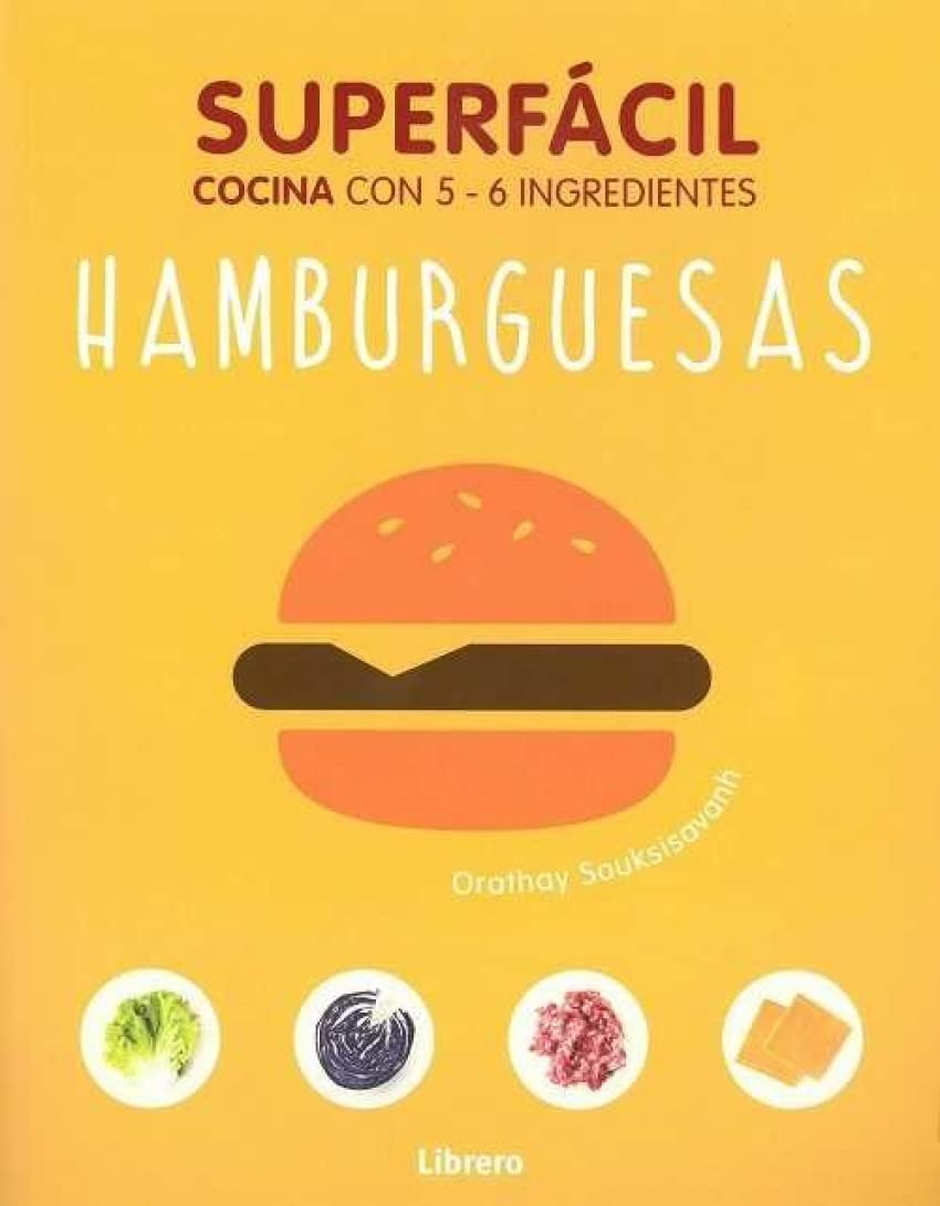 Hamburguesas, superfácil: Cocina con 2 - 6 ingredientes book