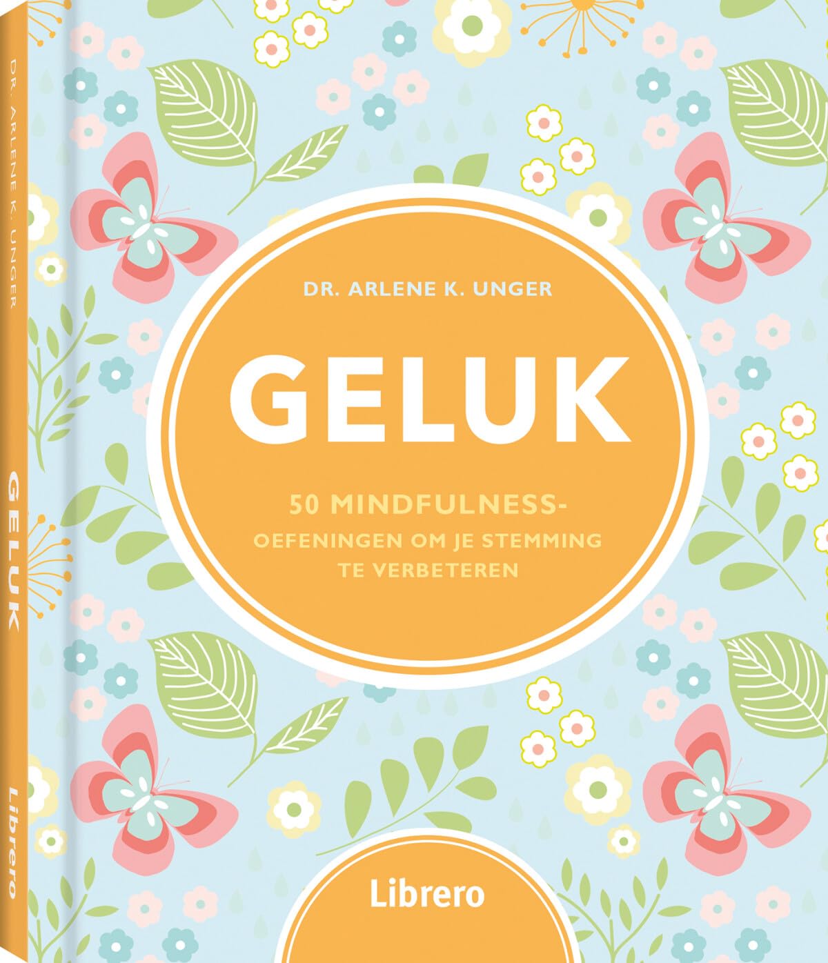 Geluk: 50 mindfulnessoefeningen om je stemming te verbeteren Health, Nutrition & Fitness