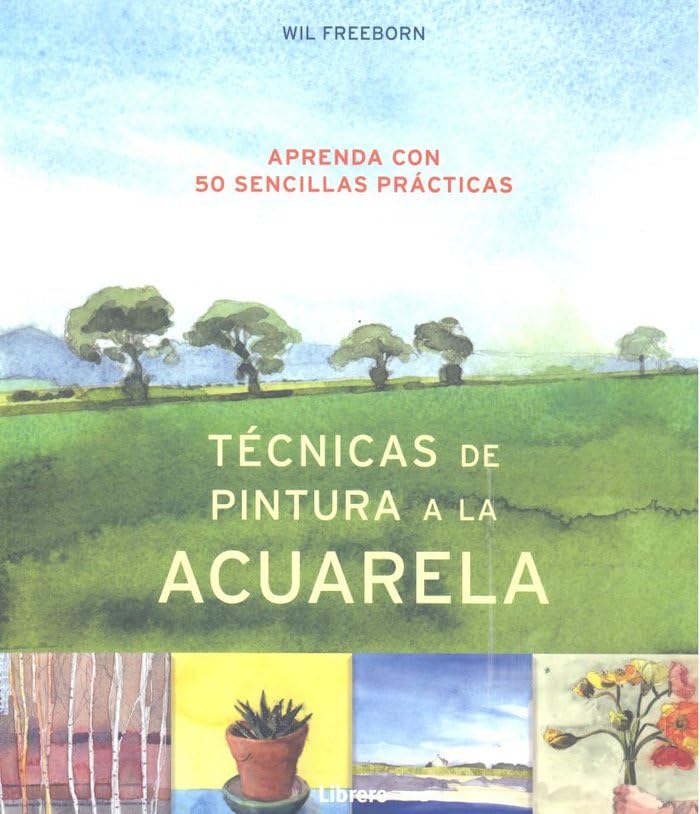 TECNICAS DE PINTURA A LA ACUARELA: APRENDA 50 SENCILLAS PRACTICAS book