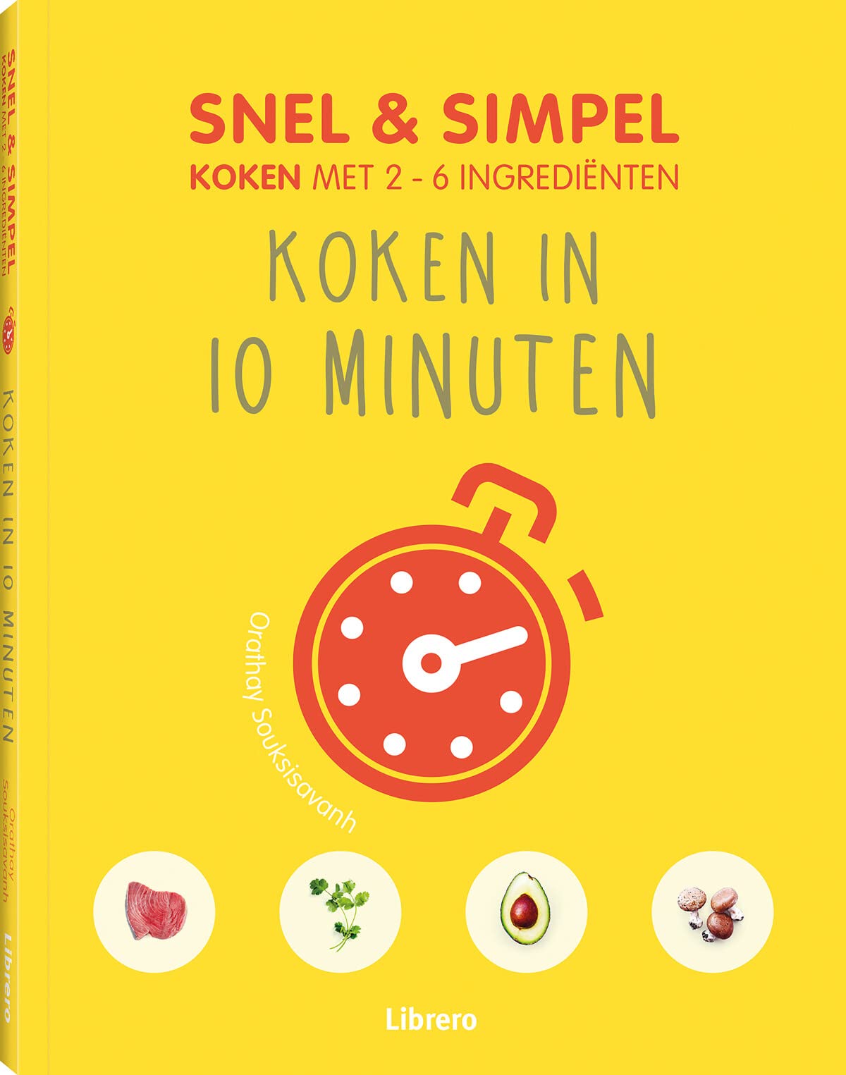 Koken in 10 minuten: koken met 2-6 ingrediënten book