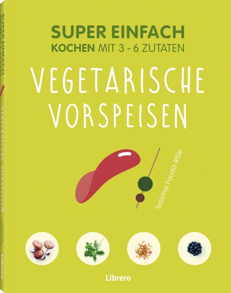 Super Einfach Vegetarische Vorspeisen Leisure, Home & Garden