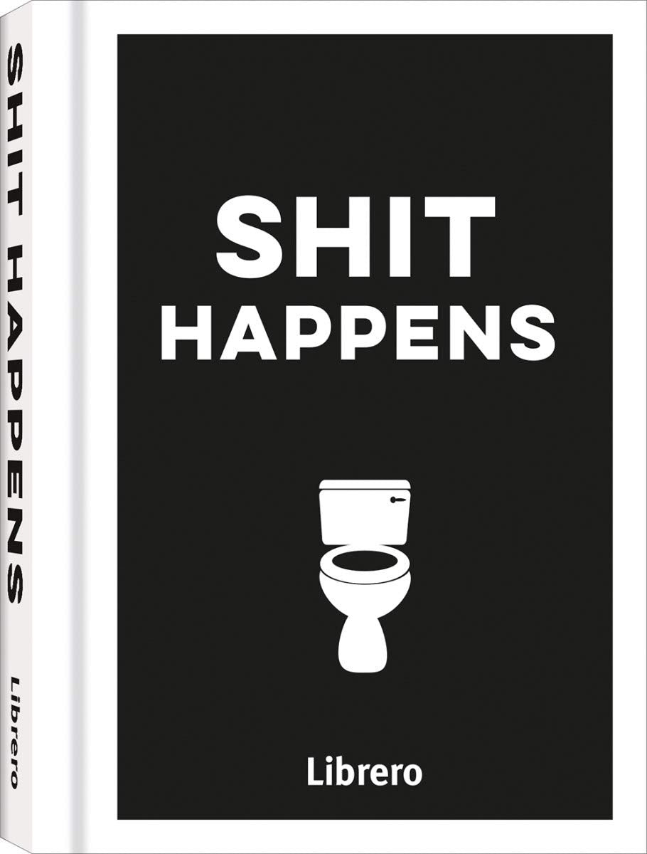 shit happens: Guter Rat für schlechte Zeiten Living & Furnishing
