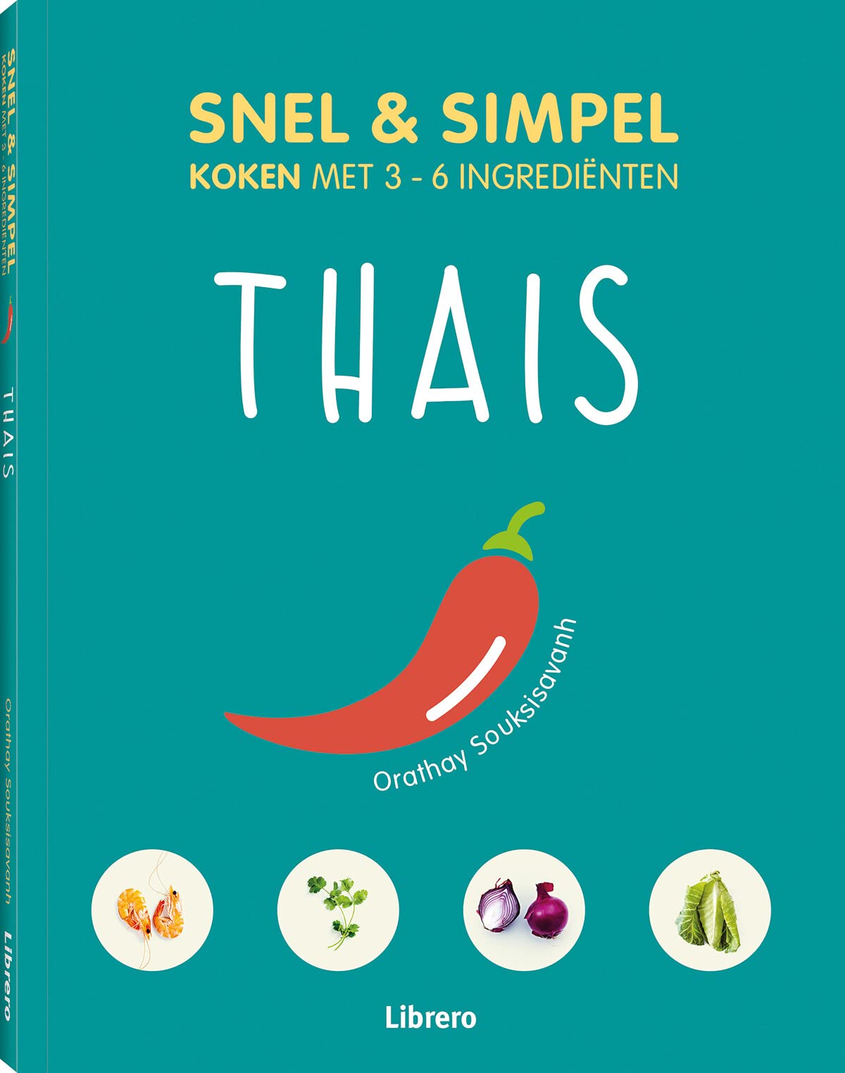 Thais: koken met 3-6 ingrediënten book