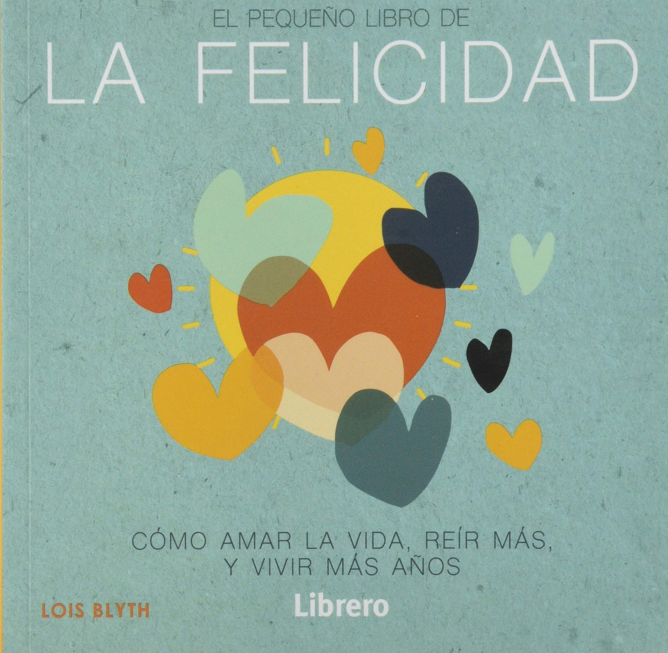 PEQUEÑO LIBRO DE LA FELICIDAD book
