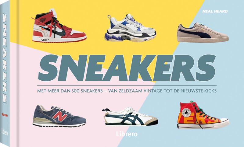 Sneakers: met meer dan 300 sneakers van zeldzaam vintage tot de nieuwste kicks book