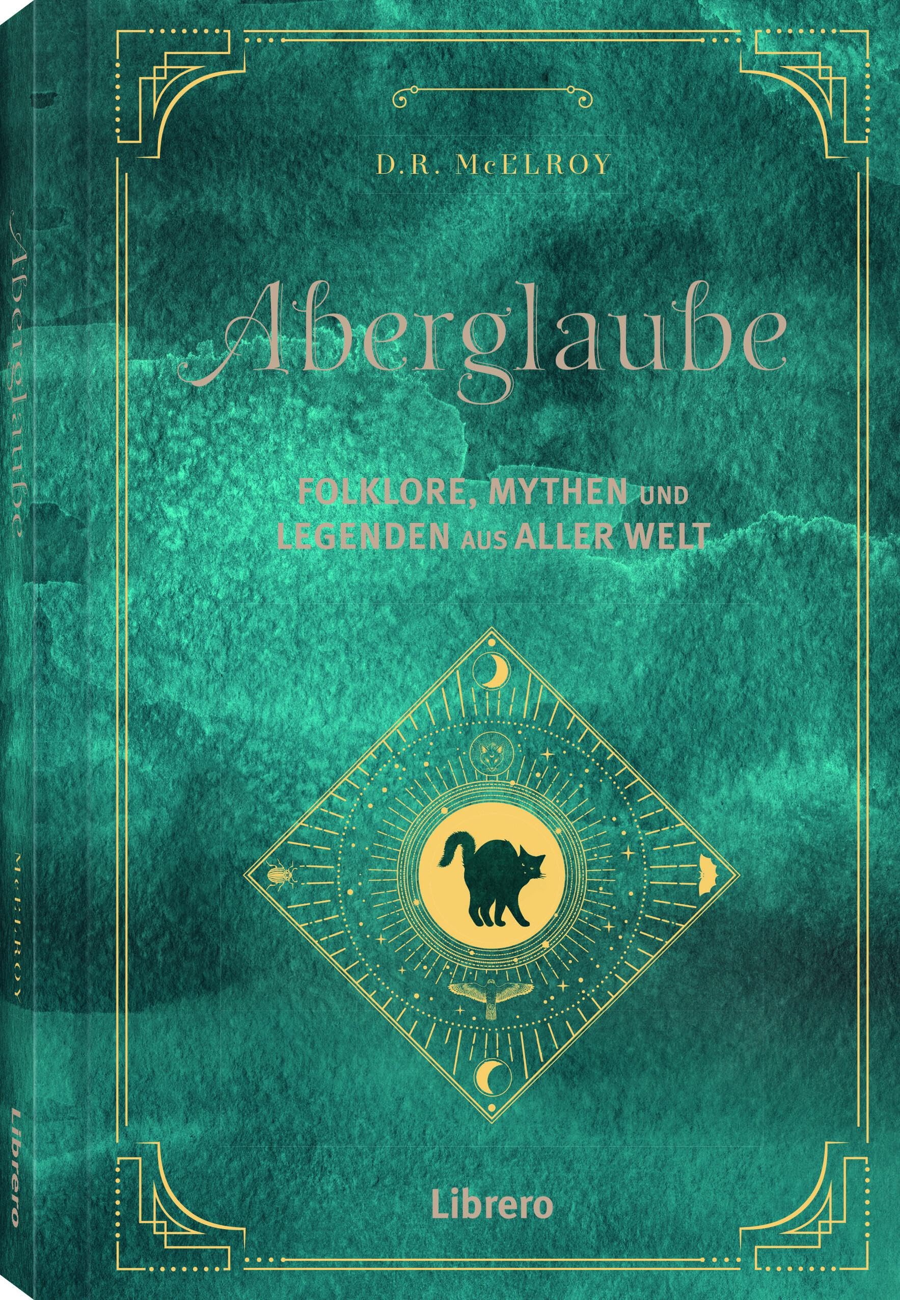 Aberglaube: Folklore, Mythen und Legenden aus aller Welt Religion & Esotericism