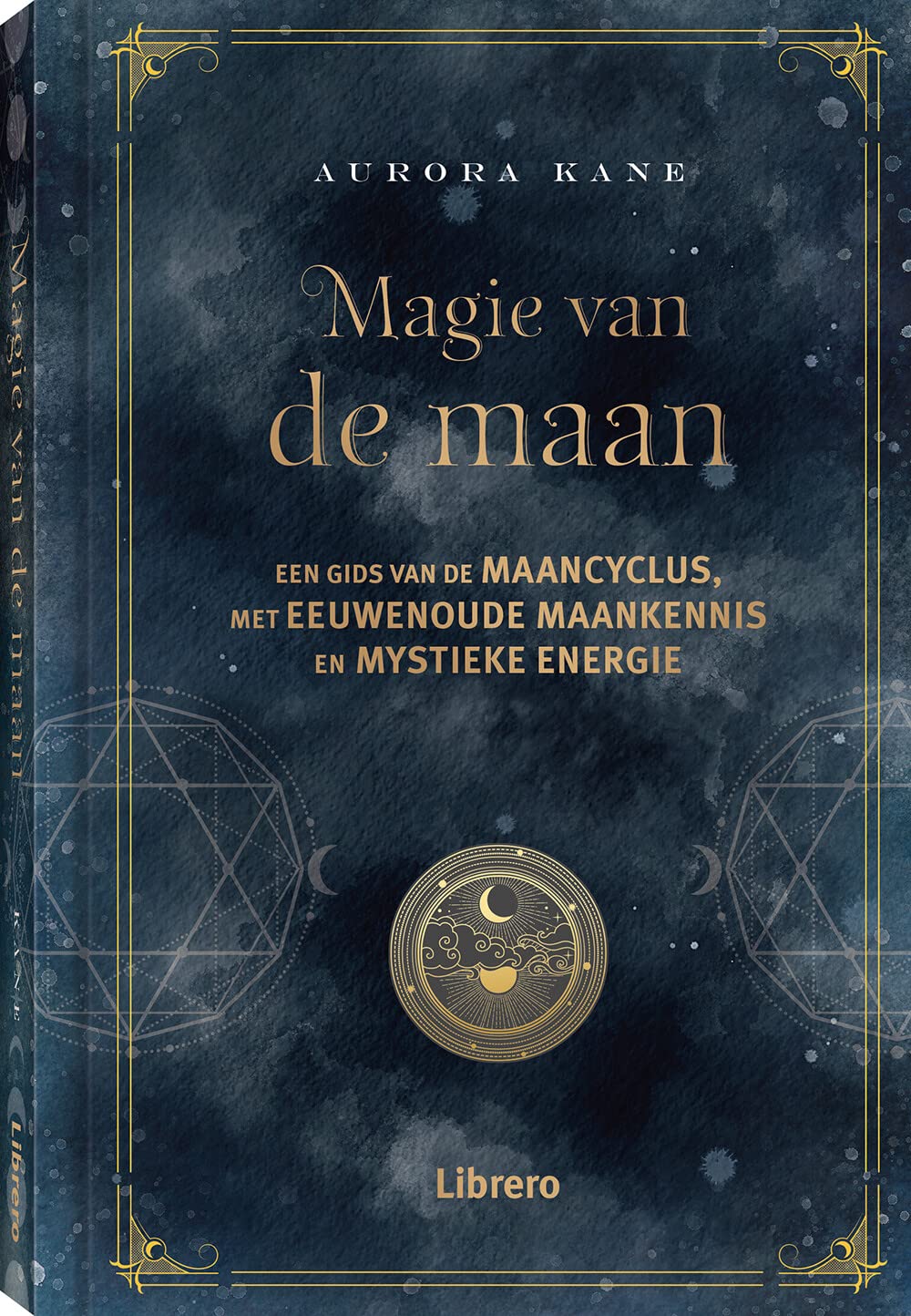 Magie van de maan: een gids van de maancyclus, met eeuwenoude maankennis en mystieke energie book