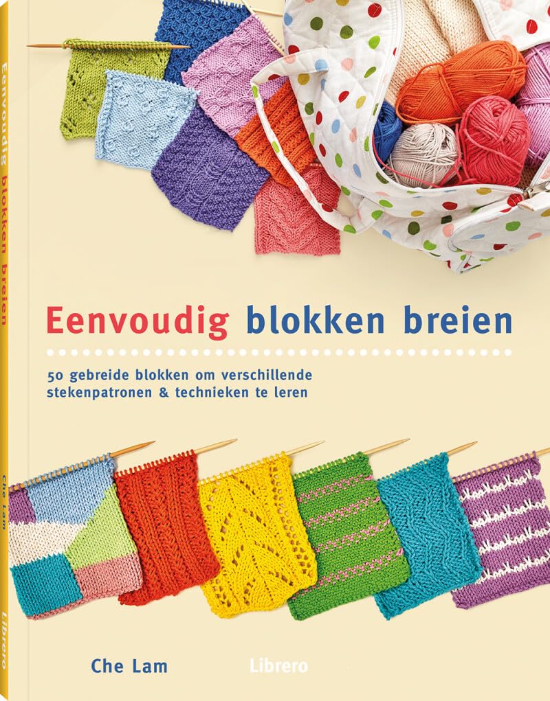 Eenvoudig blokken breien: 50 gebreide blokken om verschillende stekenpatronen & technieken te leren book