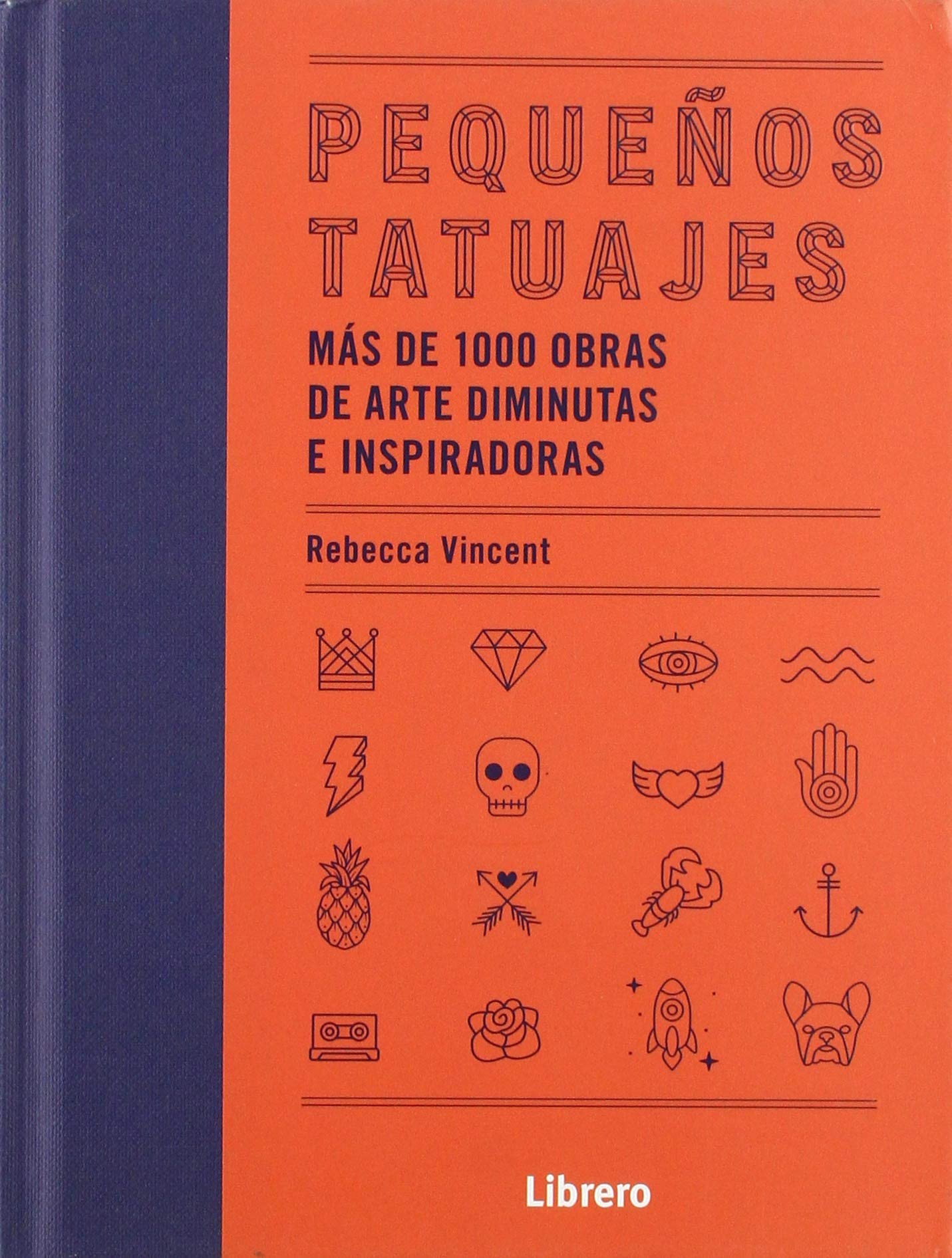 PEQUEÑOS TATUAJES: MAS DE 1000 OBRAS DE ARTE DIMINUTAS E INSPIRADORAS book