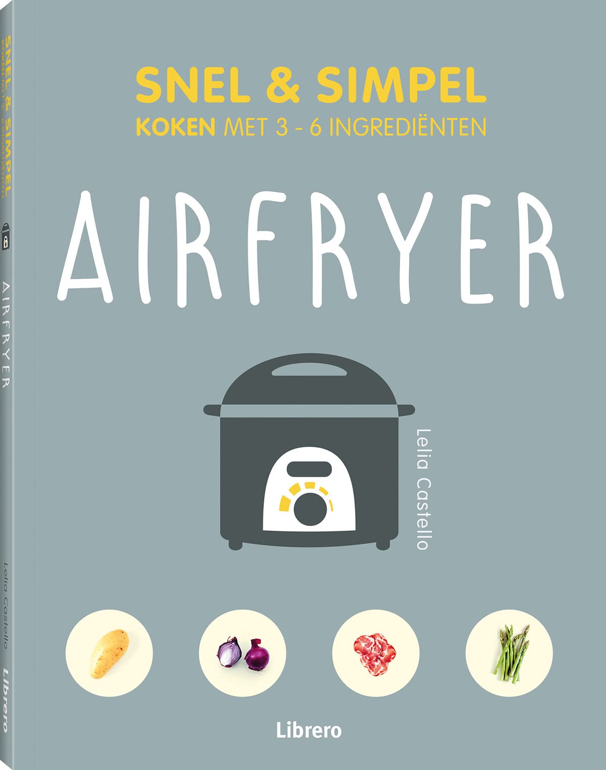 Airfryer - Snel & simpel: Snel & simpel book