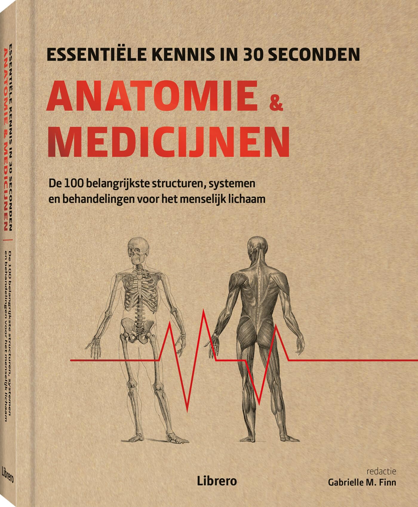 Anatomie & medicijnen: de 100 belangrijkste structuren, systemen en behandelingen voor het menselijk lichaam book