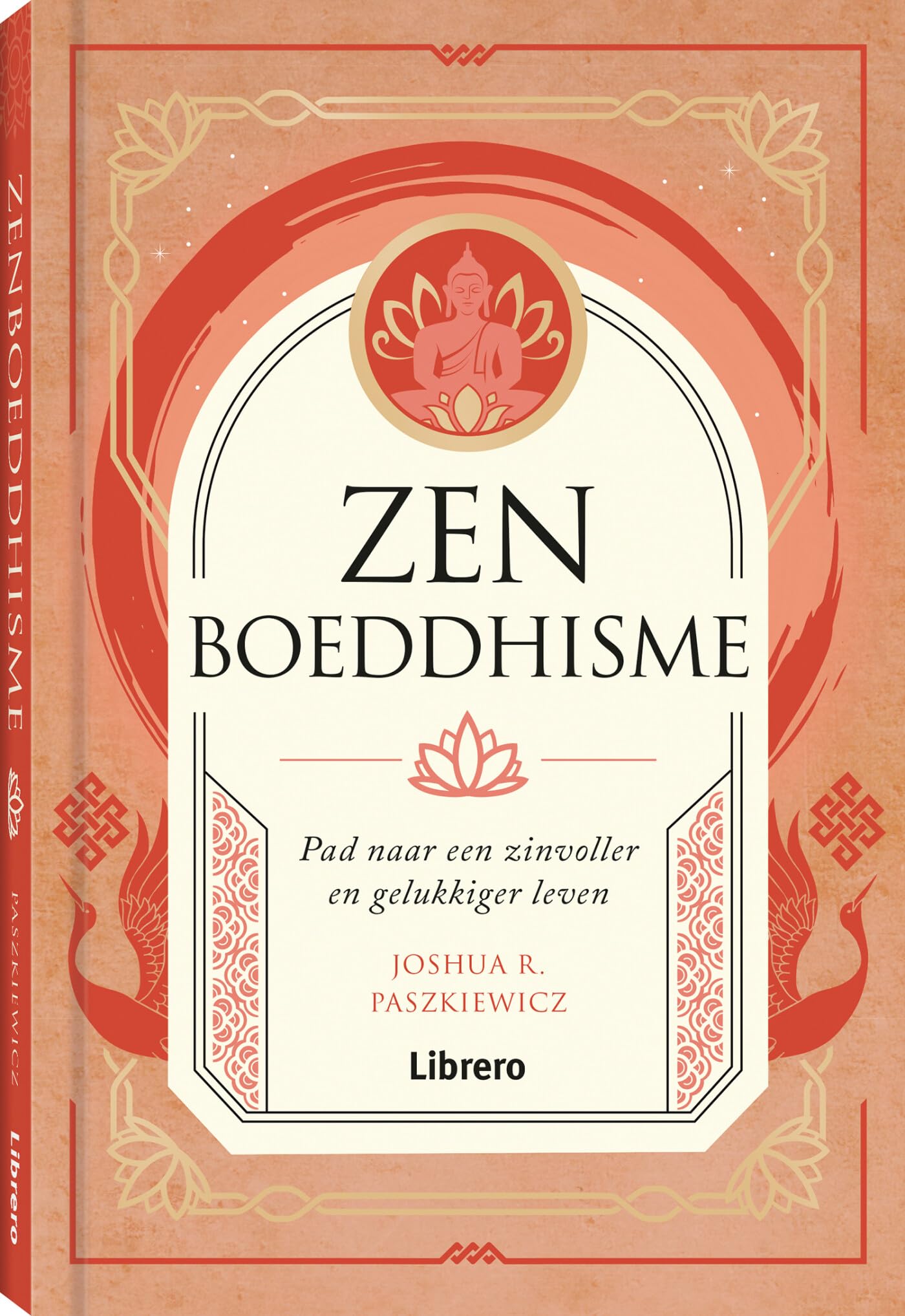 Zenboeddhisme: pad naar een zinvoller en gelukkiger leven book