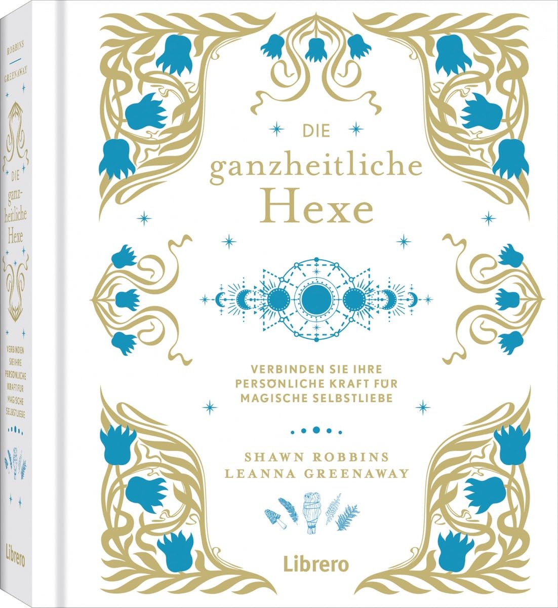 Die Ganzheitliche Hexe Religion & Esotericism