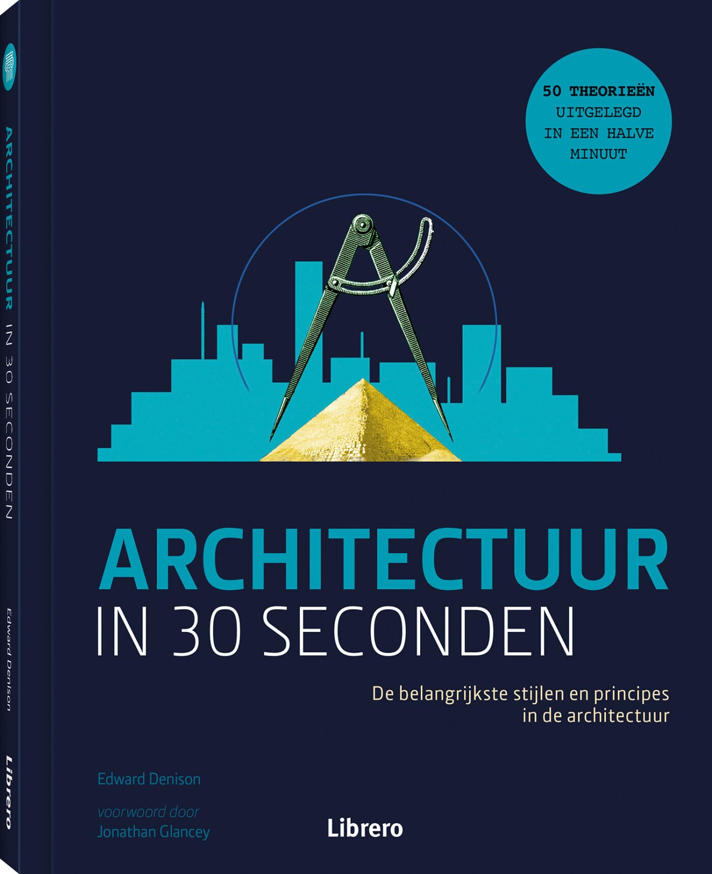 Architectuur in 30 seconden: de belangrijkste stijlen en principes in de architectuur book