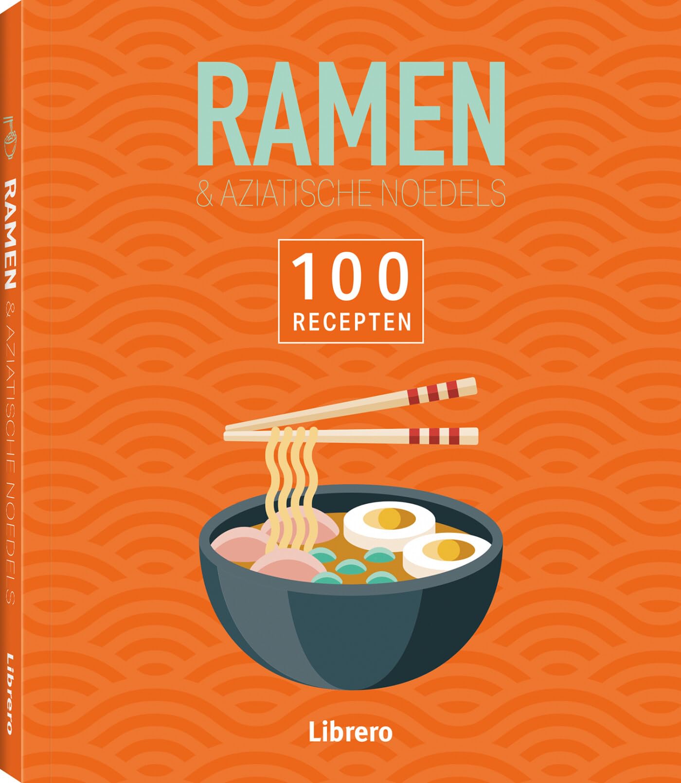 Ramen & Aziatische noedels: 100 recepten book