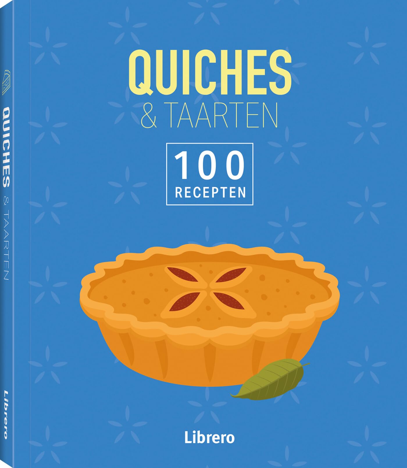 Quiches & taarten: 100 recepten book