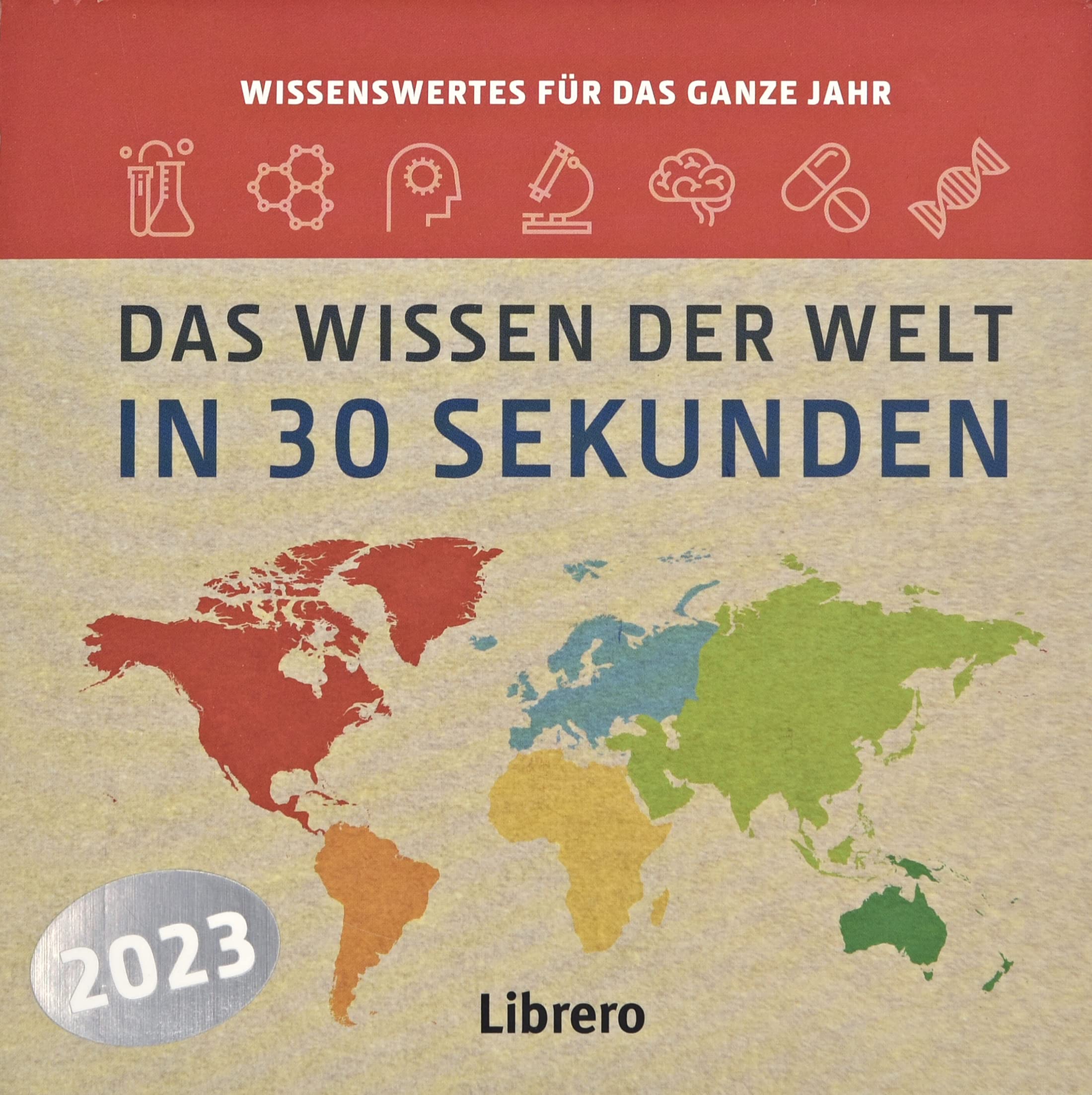 Kalender Das Wissen der Welt in 30 Sekunden 2023: 30-Sekunden Kalender book