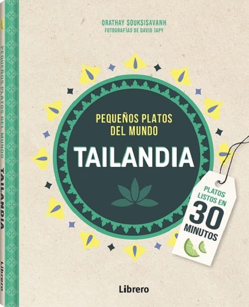 TAILANDIA PEQUEÑOS PLATOS DEL MUNDO book