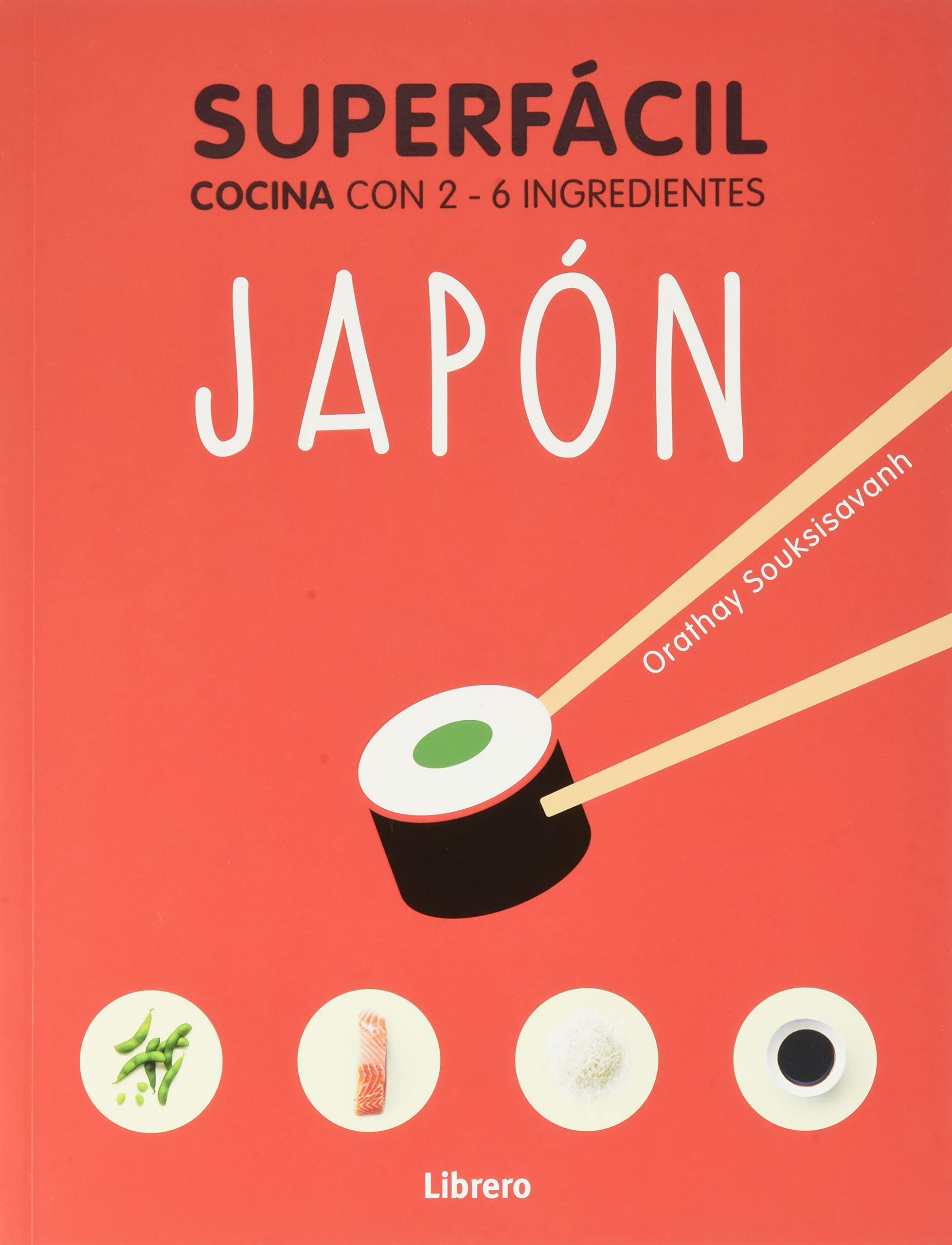 SUPERFACIL JAPON: COCINA CON 2-6 INGREDIENTES book