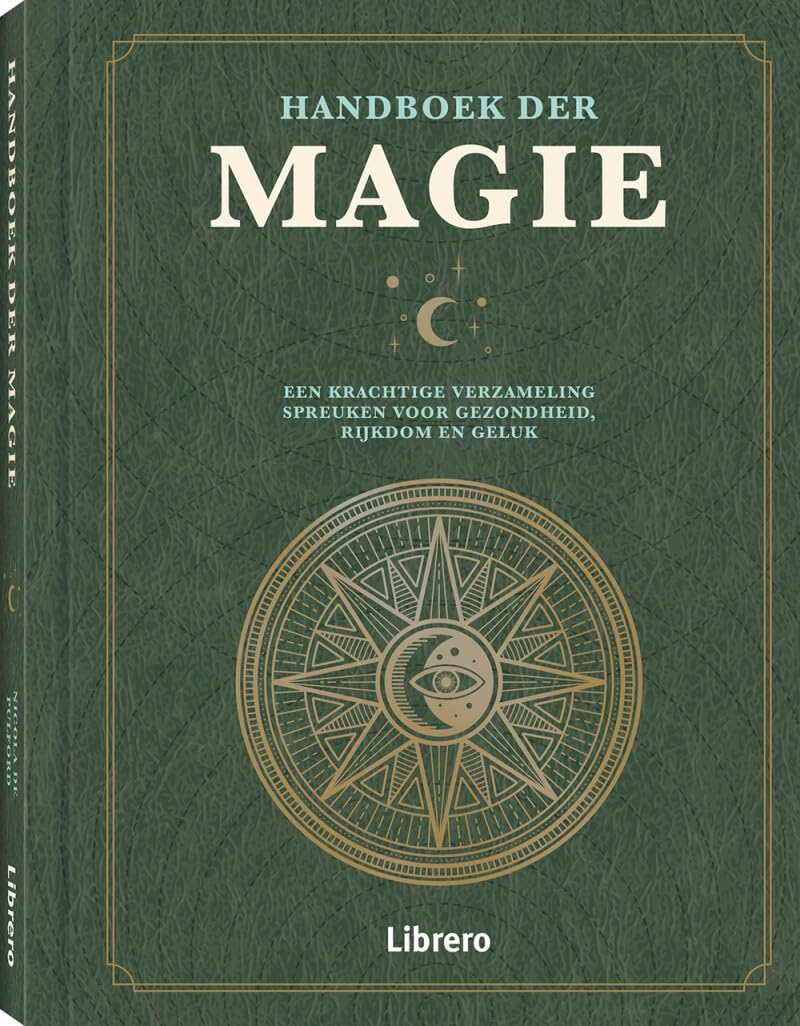 Handboek der magie: een krachtige verzameling spreuken voor gezondheid, rijkdom en geluk book