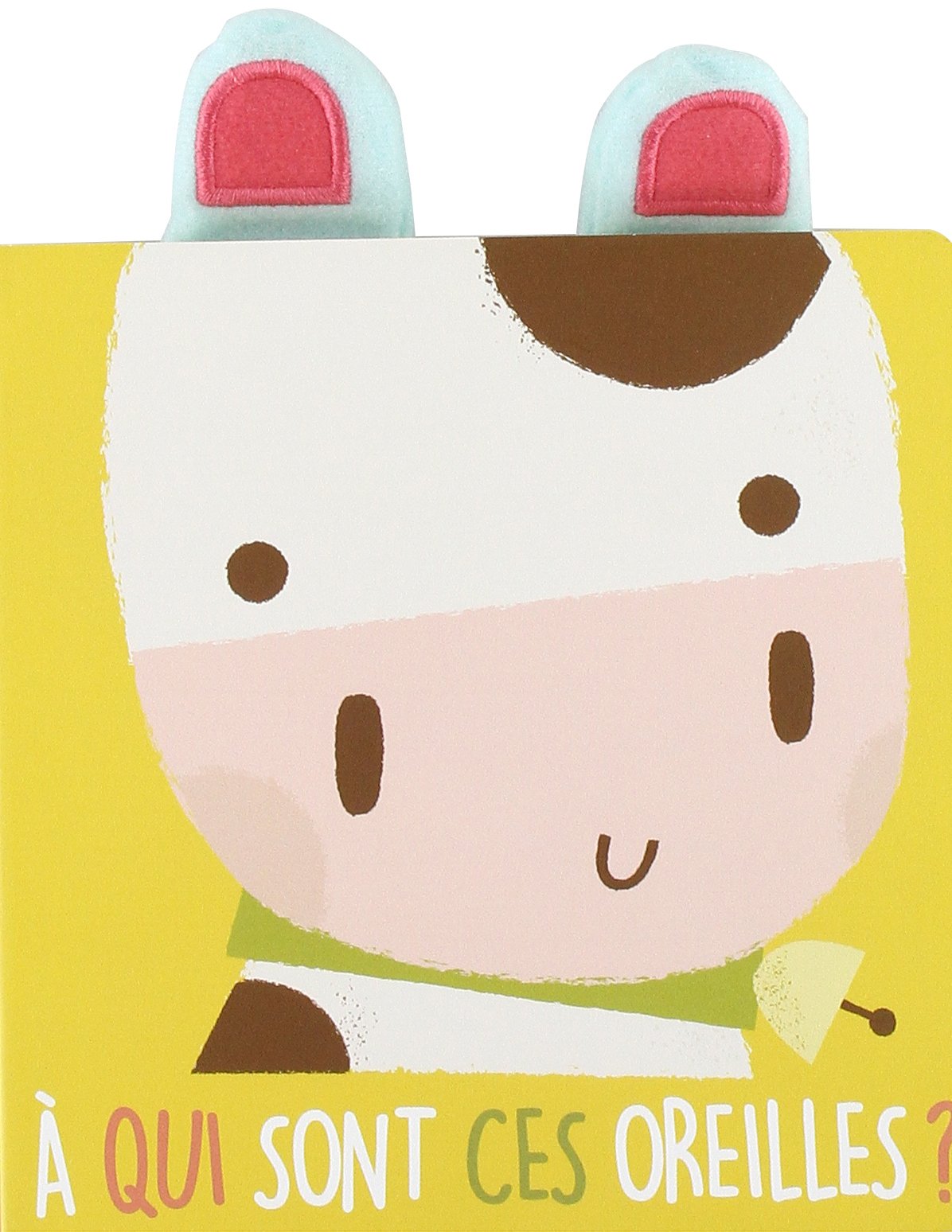 La vache - A qui sont ces oreilles ? book