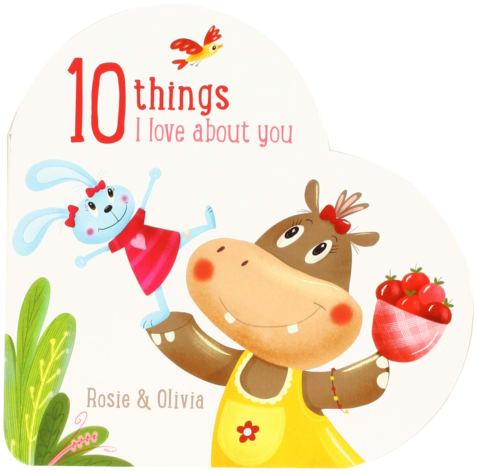 10 Things I Love About You Rosie and Olivia Children's books