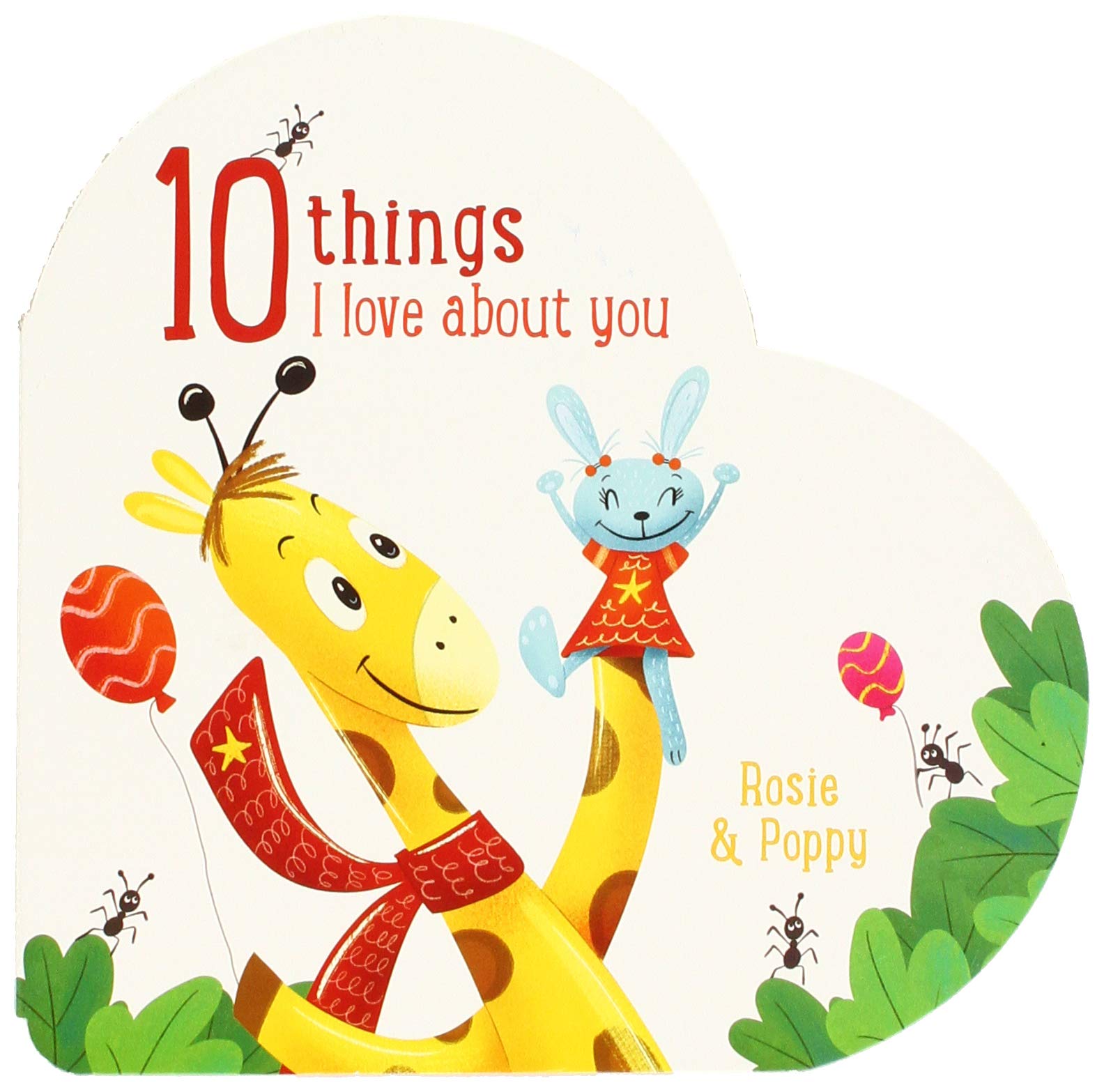 10 Things I Love About You Rosie and Poppy: Rosie & Poppy Children's books