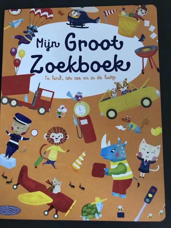 Mijn groot zoekboek: Te land, ter zee en in de lucht book