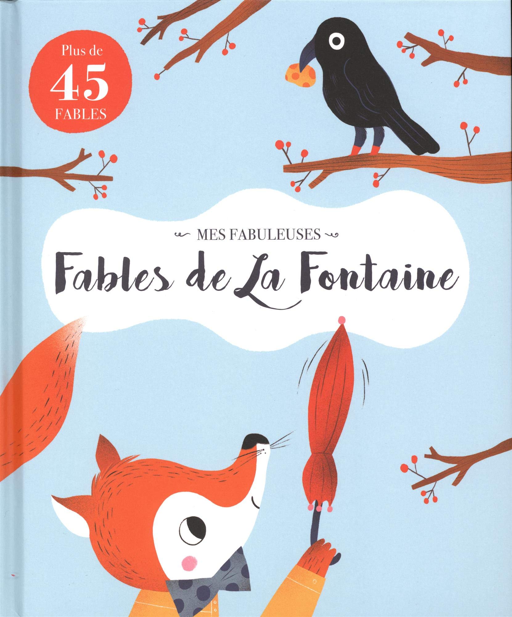 Mes fabuleuses fables de Jean de la Fontaine: plus de 45 fables book