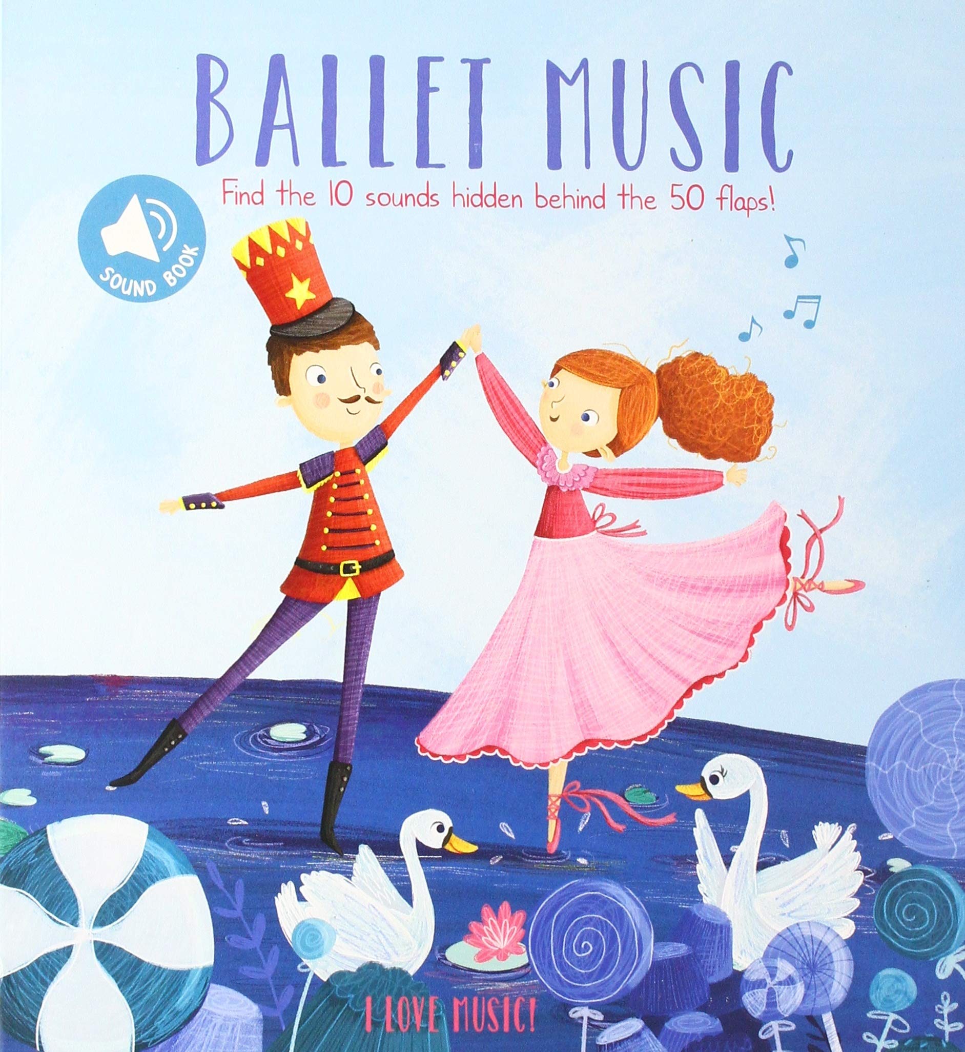 I Love Music Ballet: Ballet music Non-fiction