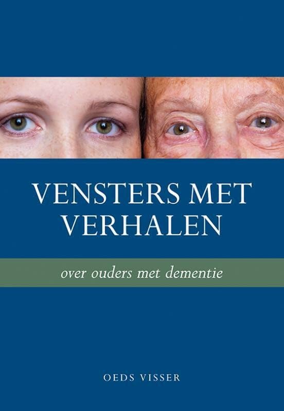 Vensters met verhalen: over ouders met dementie Social Sciences