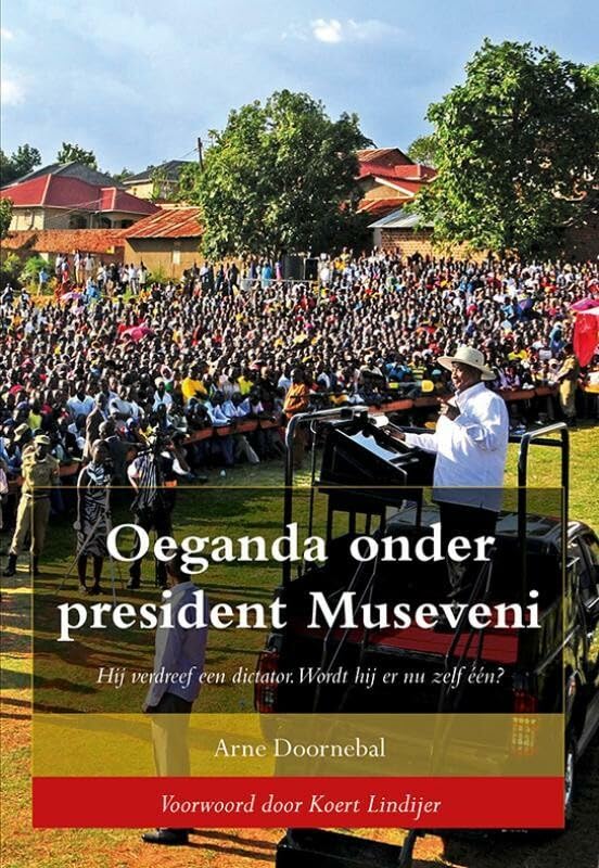 Oeganda onder president Museveni: hij verdreef een dictator. Wordt hij er nu zelf één? Travelogues