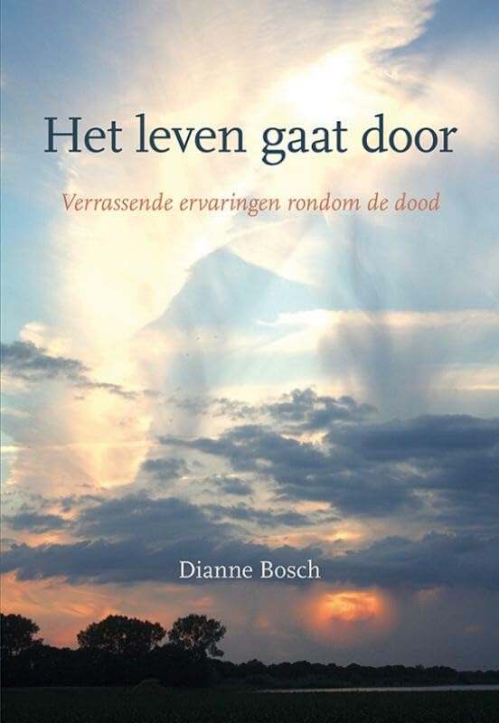 Het leven gaat door: verrassende ervaringen rondom de dood Religion & Esotericism