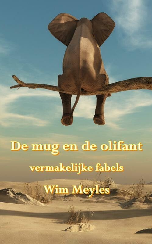 De mug en de olifant: vermakelijke fabels Humour & Satire