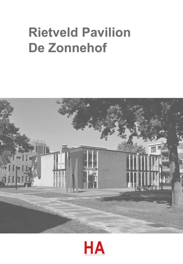 Rietveld Pavilion De Zonnehof: a design project of the Department for Heritage and Architecture, TU Delft MSc1 AR1AH010 Fall 2020/21 Architecture