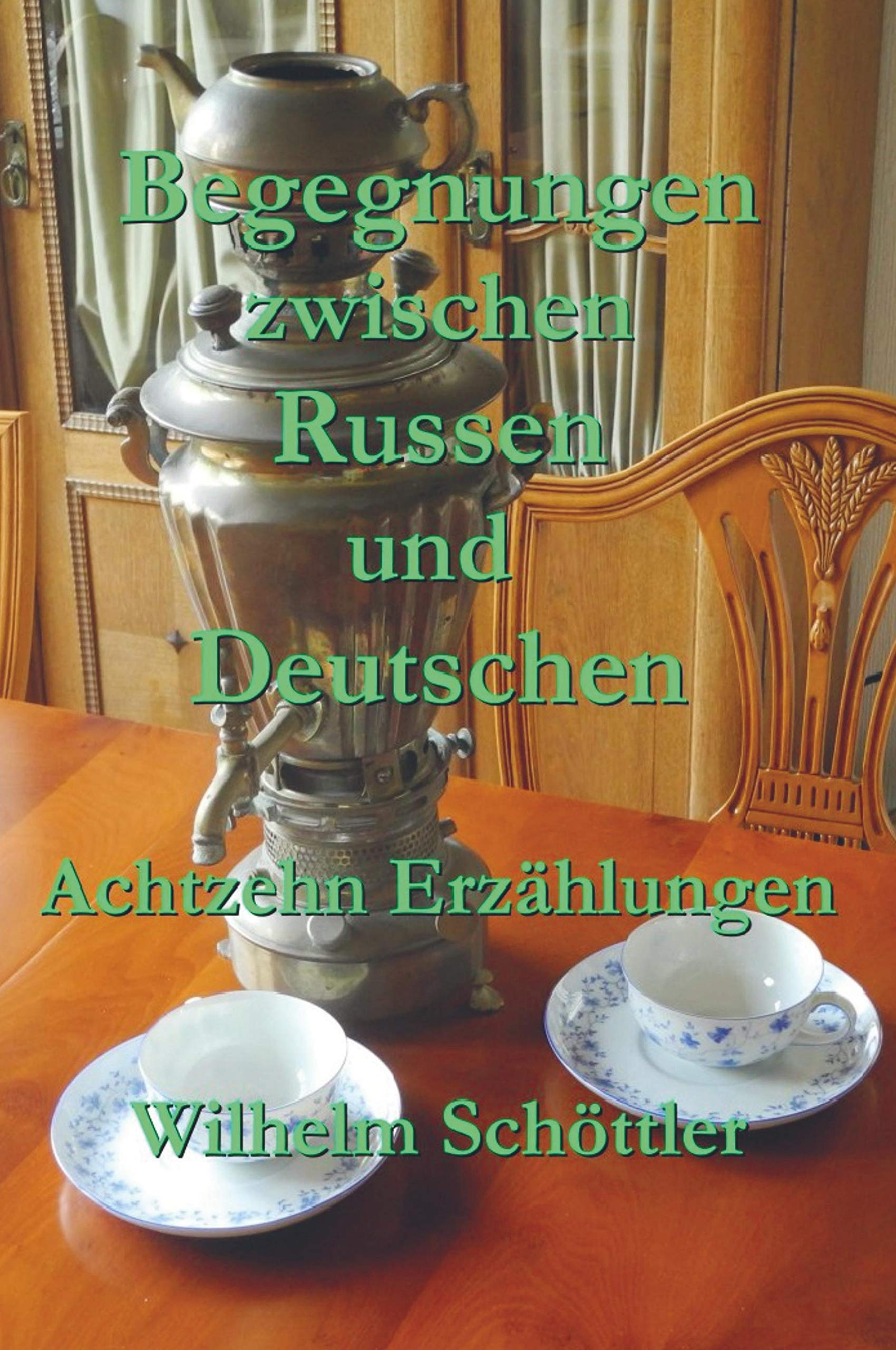 Begegnungen zwischen Russen und Deutschen: Achtzehn Erzählungen Contemporary literature