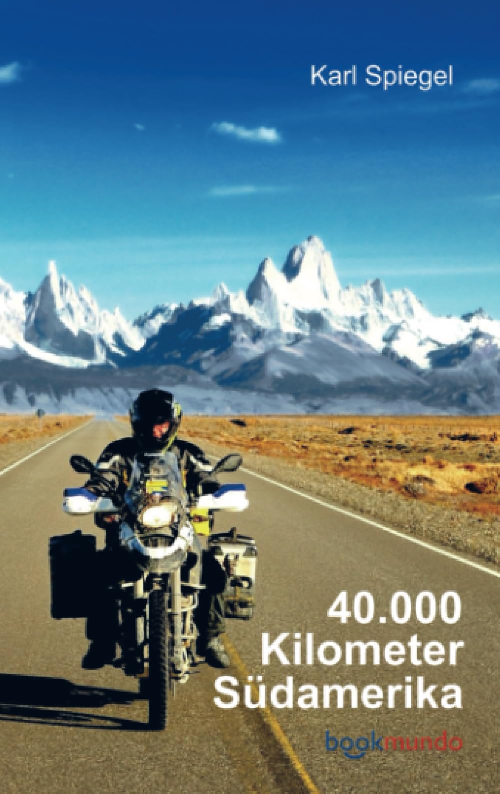 40.000 Kilometer Südamerika: Mit dem Motorrad quer durch den Kontinent Leisure, Home & Garden