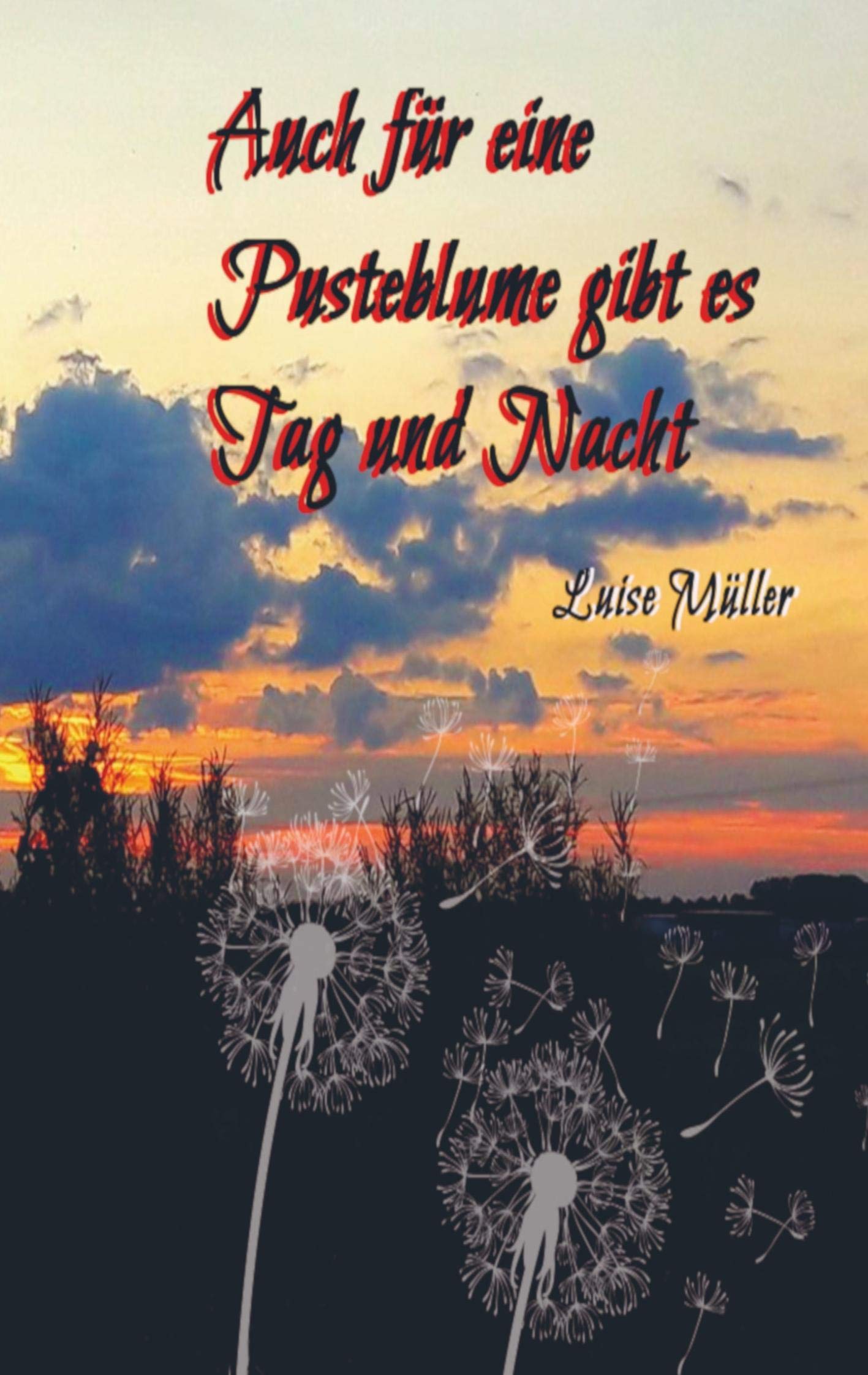 Auch für eine Pusteblume gibt es Tag und Nacht Contemporary literature