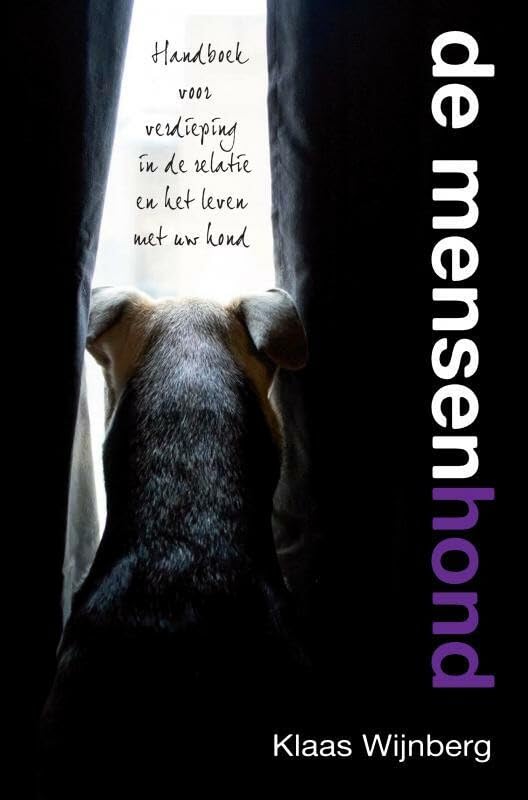De mensenhond: Handboek voor verdieping van de relatie en het leven met uw hond Learning & Reference