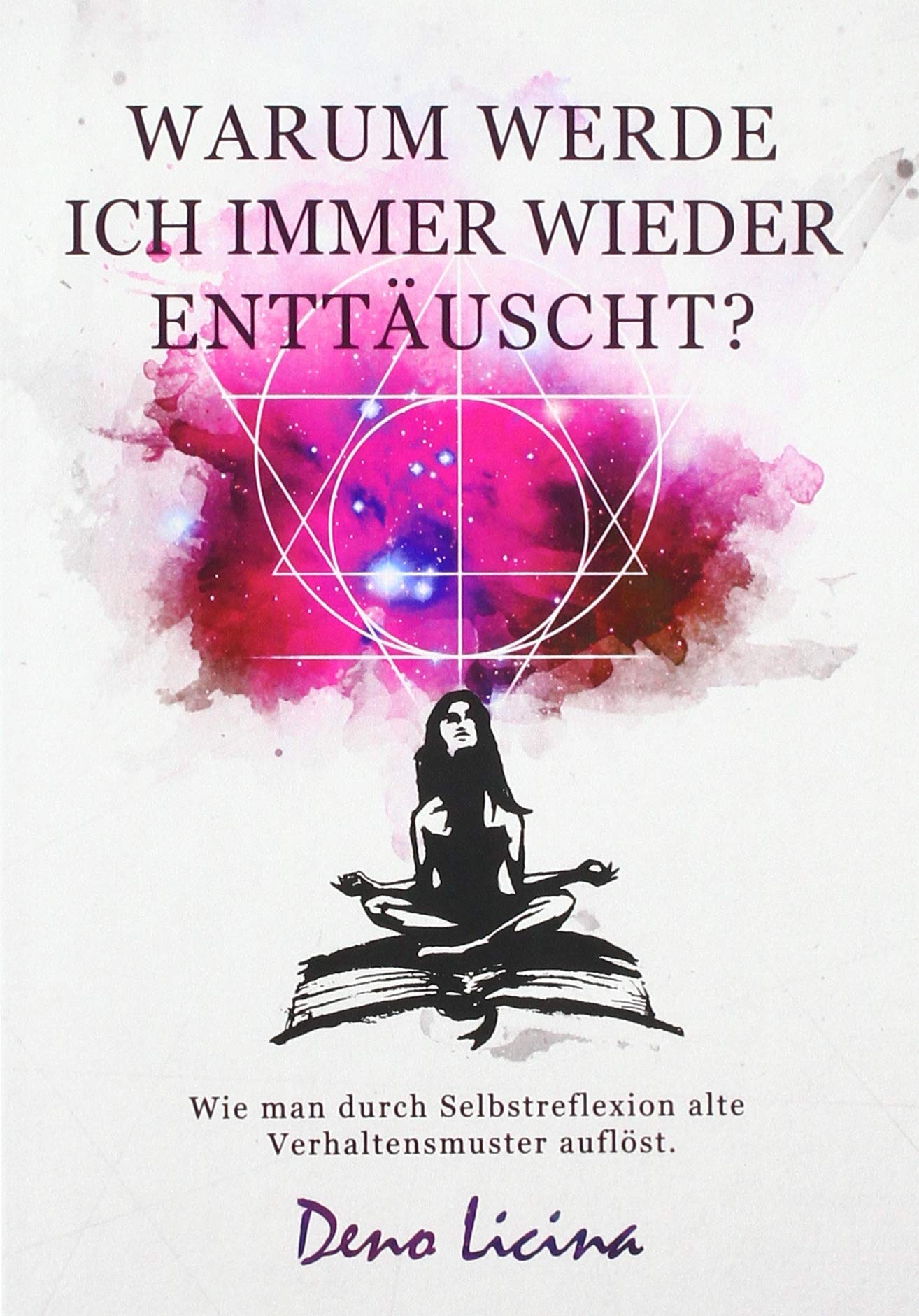 Warum werde ich immer wieder enttäuscht? Wie man durch Selbstreflexion alte Verhaltensmuster aufbricht. Health, Nutrition & Fitness