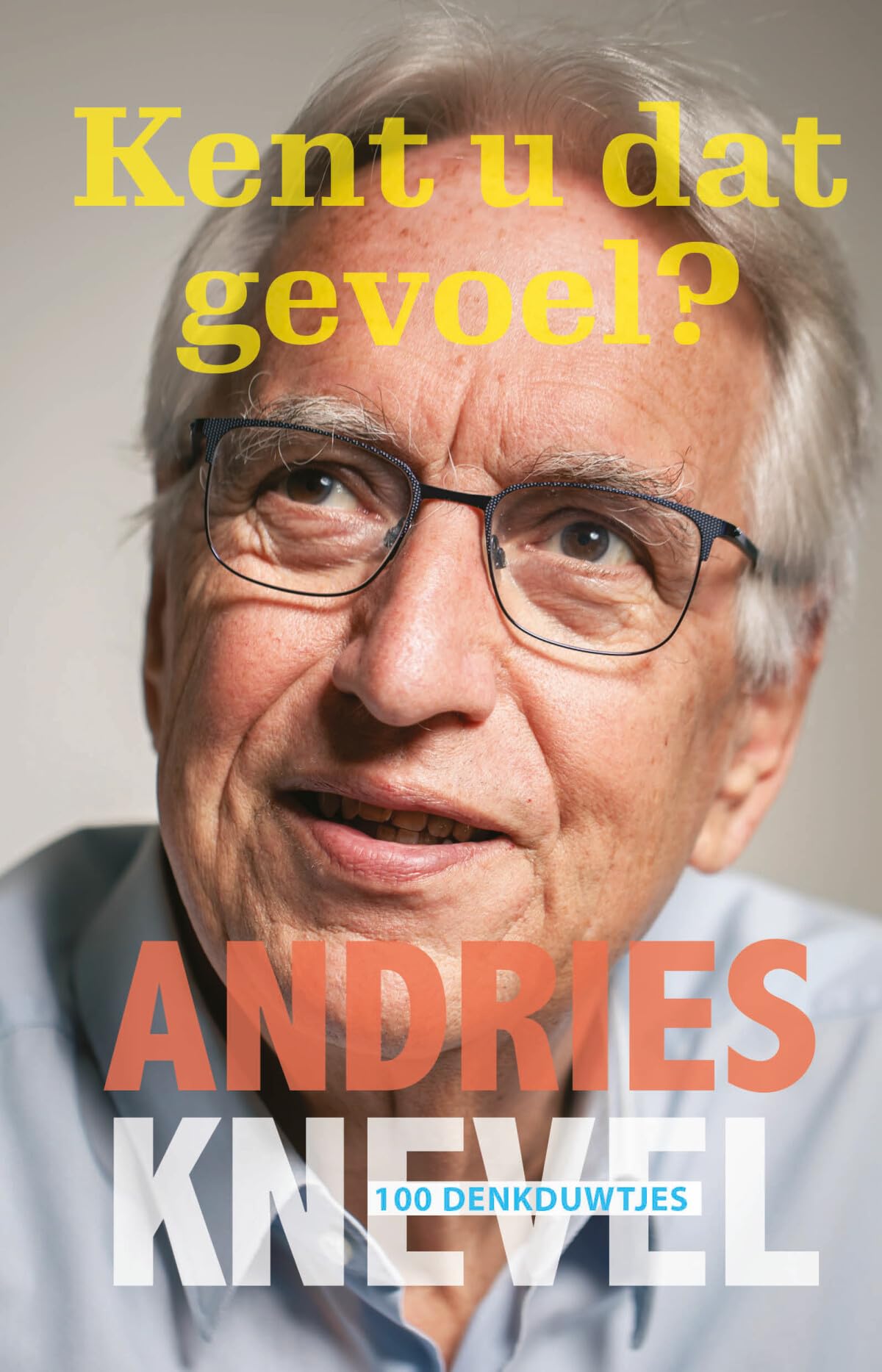 Kent u dat gevoel?: 100 denkduwtjes book
