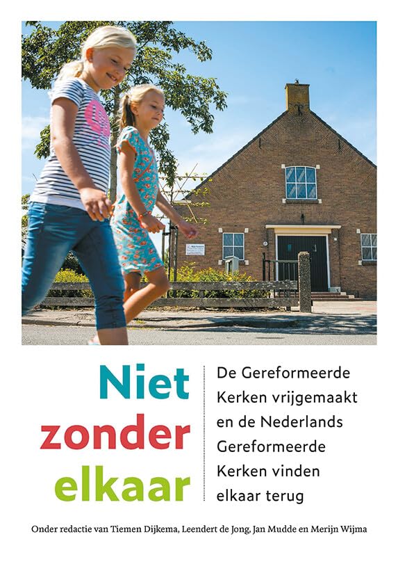 Niet zonder elkaar: Over toenadering en hereniging van twee kerkverbanden book