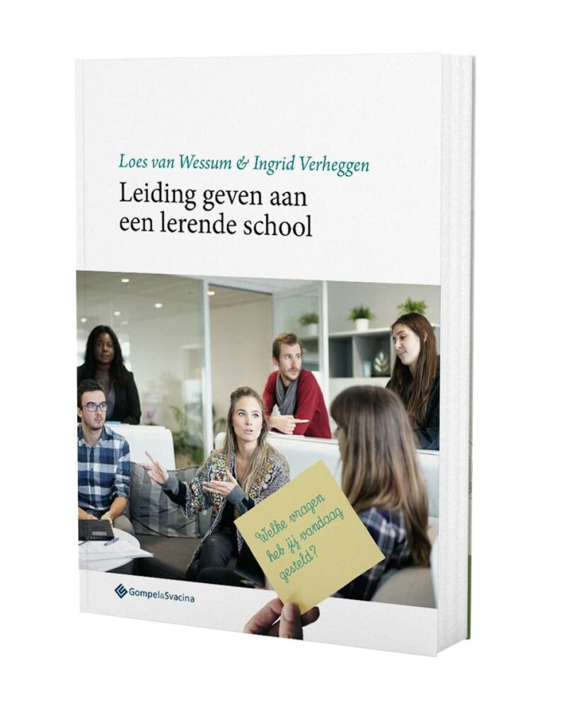 Leiding geven aan een lerende school: welke vragen heb jij vandaag gesteld? book